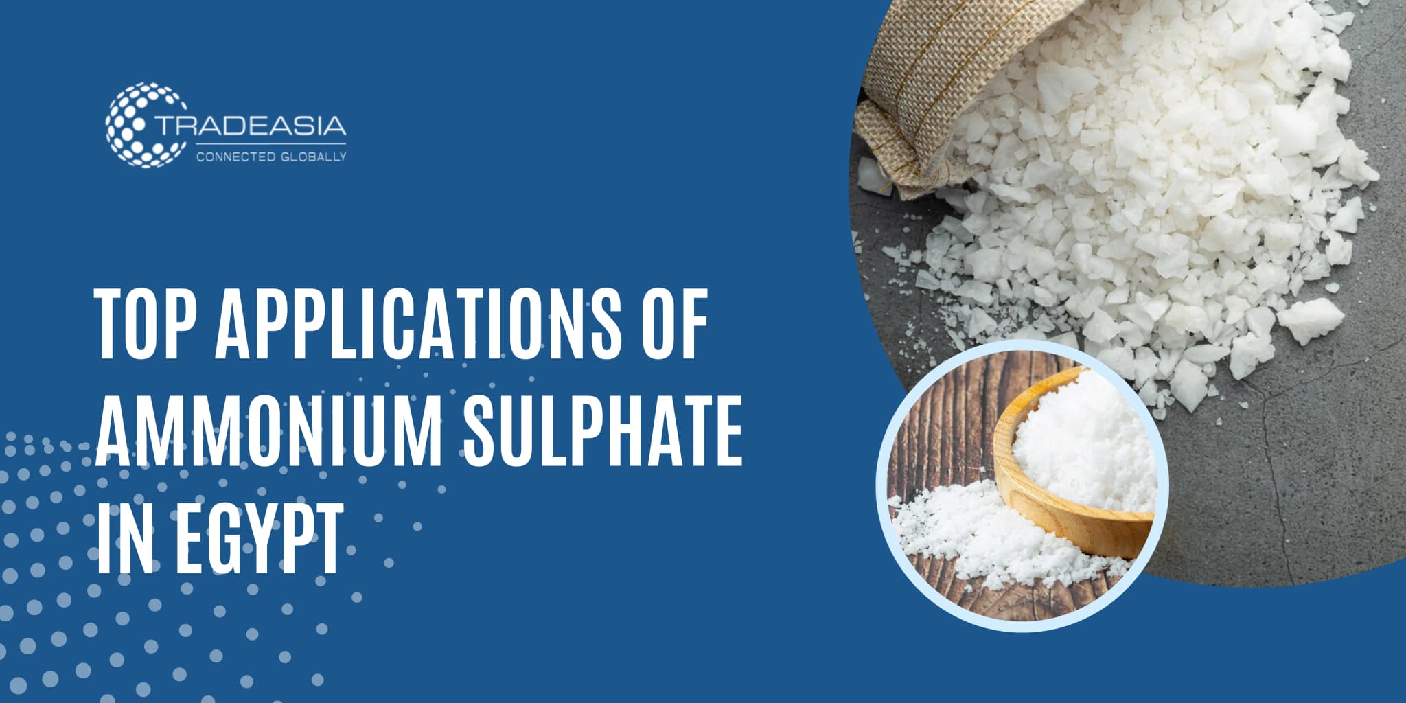 Top Industrial Applications of Ammonium Sulphate in Egypt